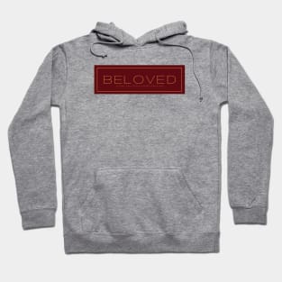 A Bea Kay Thing Called Beloved- Rose Label Hoodie